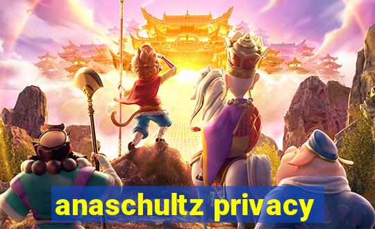 anaschultz privacy